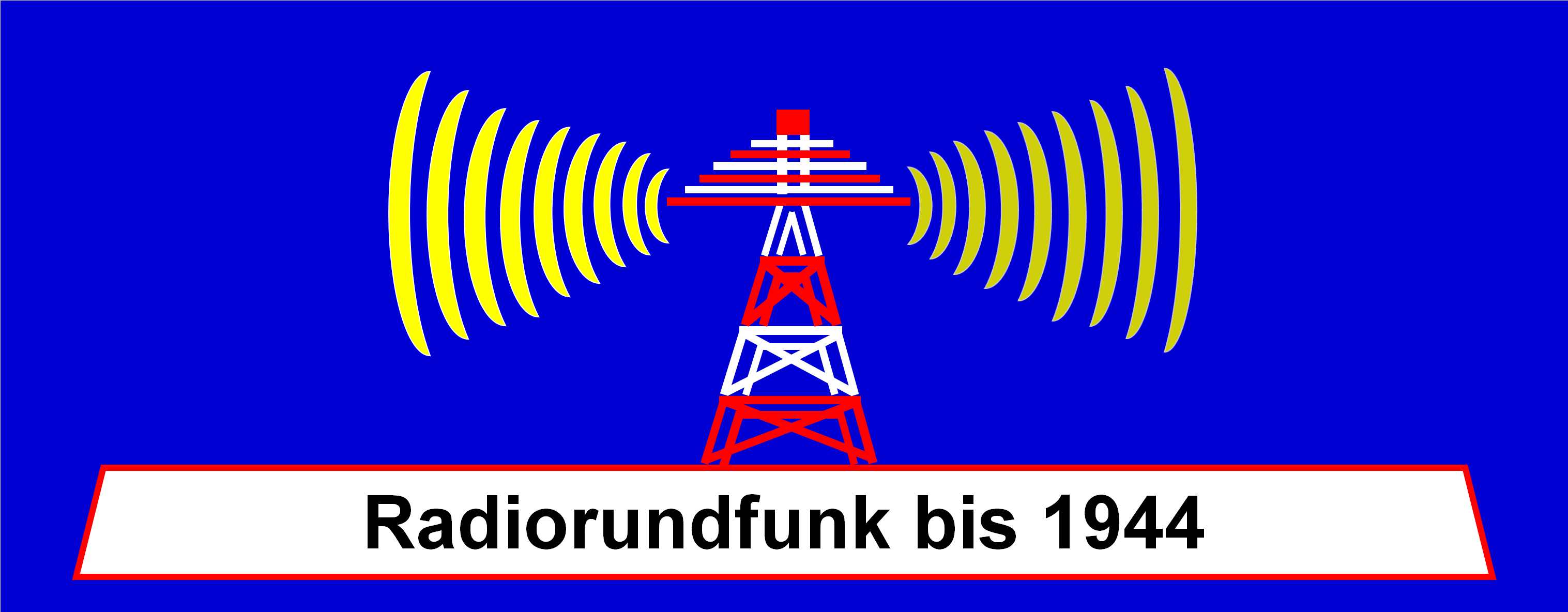 Radio-Rundfunk bis 1944