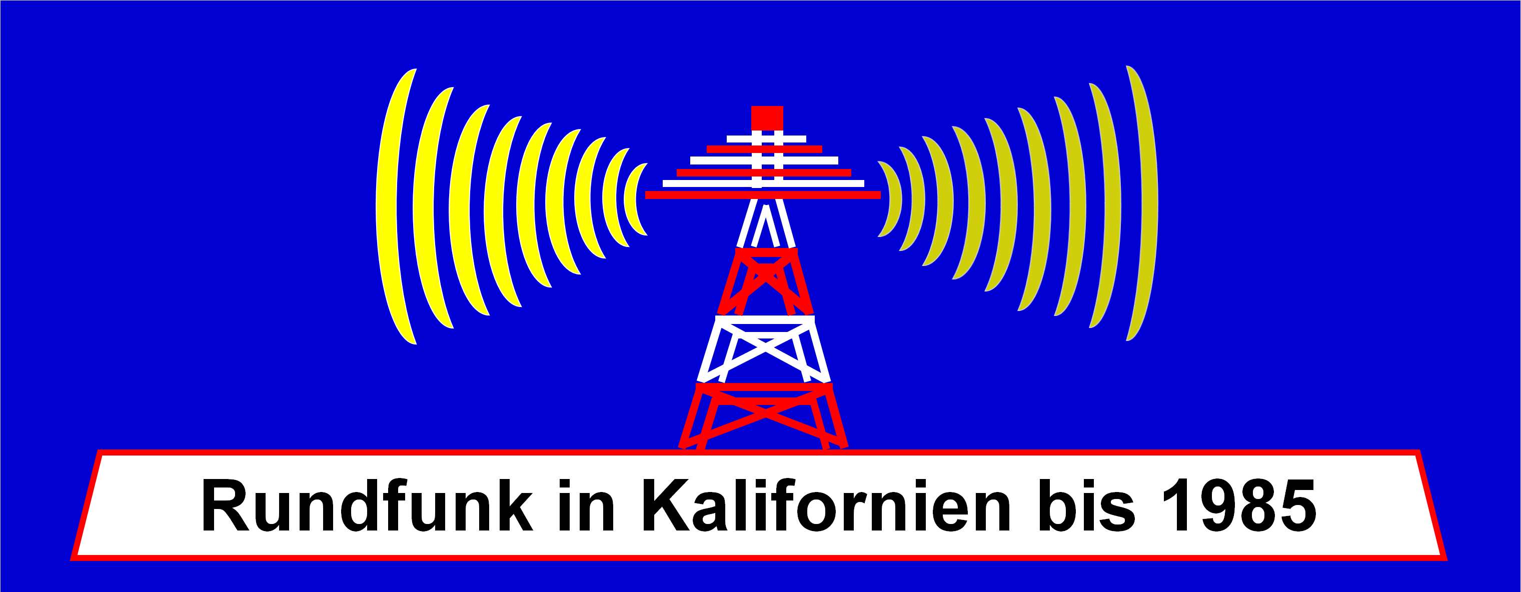 Rundfunk in Kalifornien bis 1985